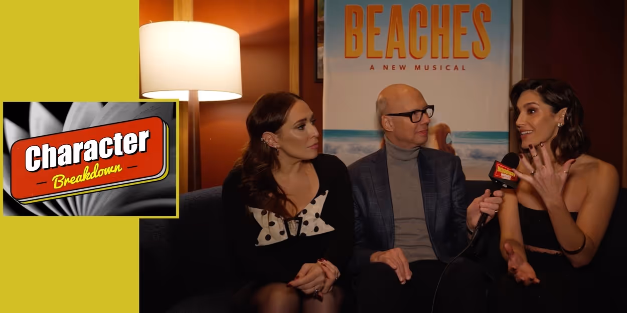 Character Breakdown: BEACHES Cast Unpacks Their Roles Video