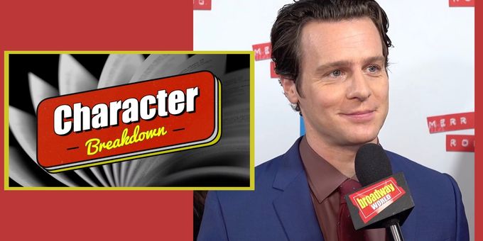 Character Breakdown: MERRILY WE ROLL ALONG Cast Unpacks Their Roles