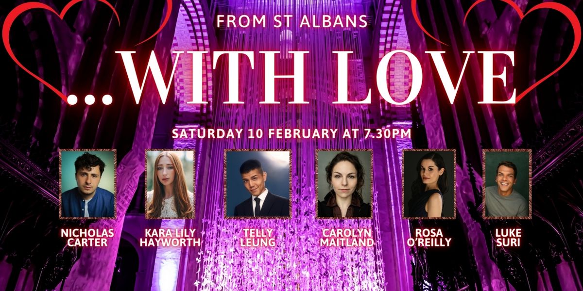 Charity Concert FROM ST ALBANS... WITH LOVE Will Be Performed Next Month
