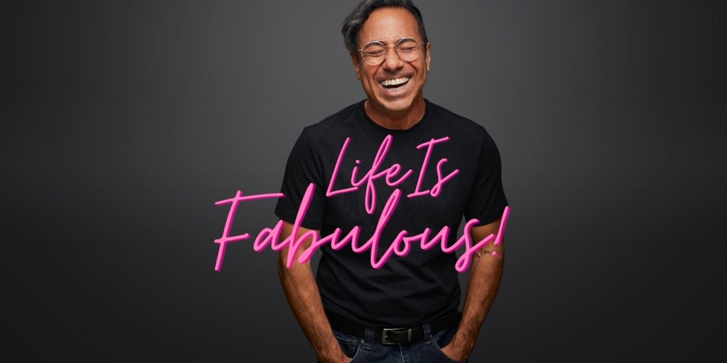 Charles Sanchez Brings LIFE IS FABULOUS! to The Laurie Beechman Theatre  Image