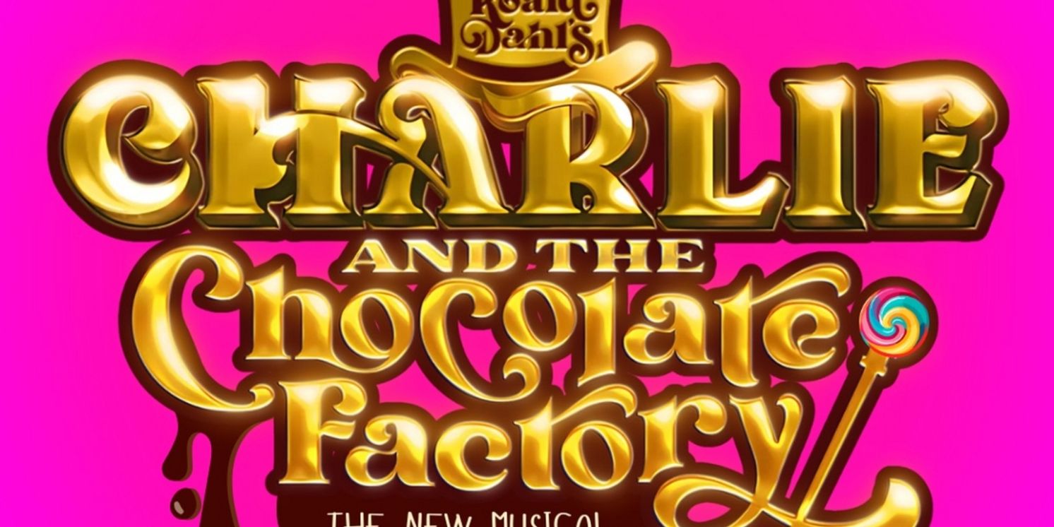 CHARLIE AND THE CHOCOLATE FACTORY Multi-Year International Tour to Launch This Fall  Image