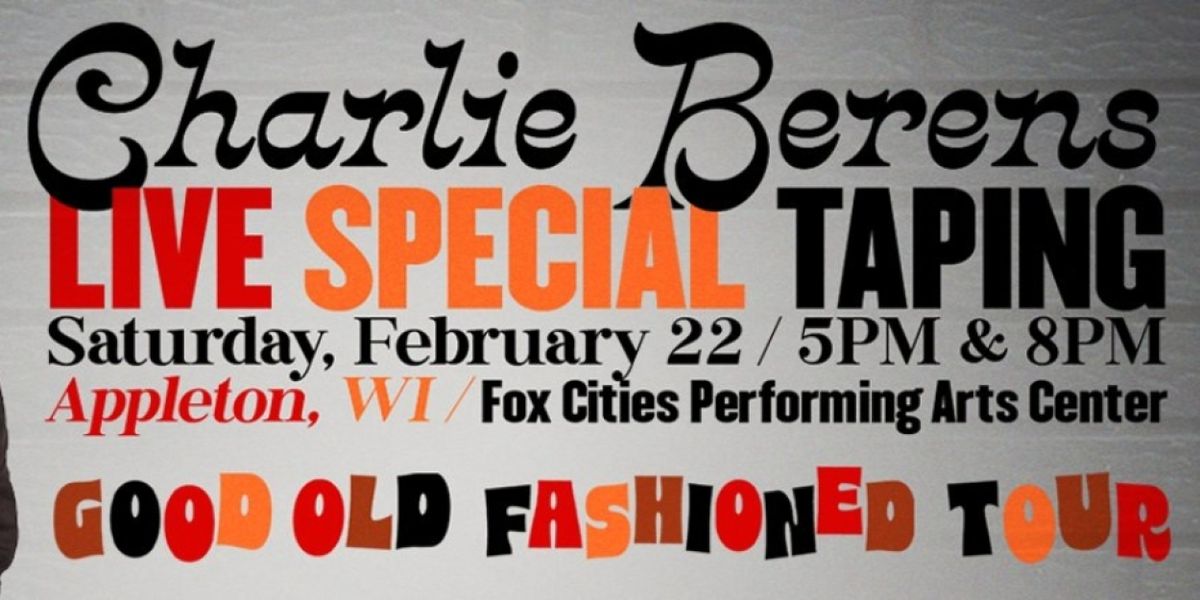 Charlie Berens Brings GOOD OLD FASHIONED COMEDY SPECIAL To Fox Cities P.A.C.