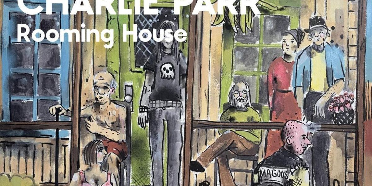 Charlie Parr Releases New Track on Folk Opera ROOMING HOUSE