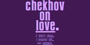 CHEKHOV ON LOVE to Open at St. Lydia's in Brooklyn Photo