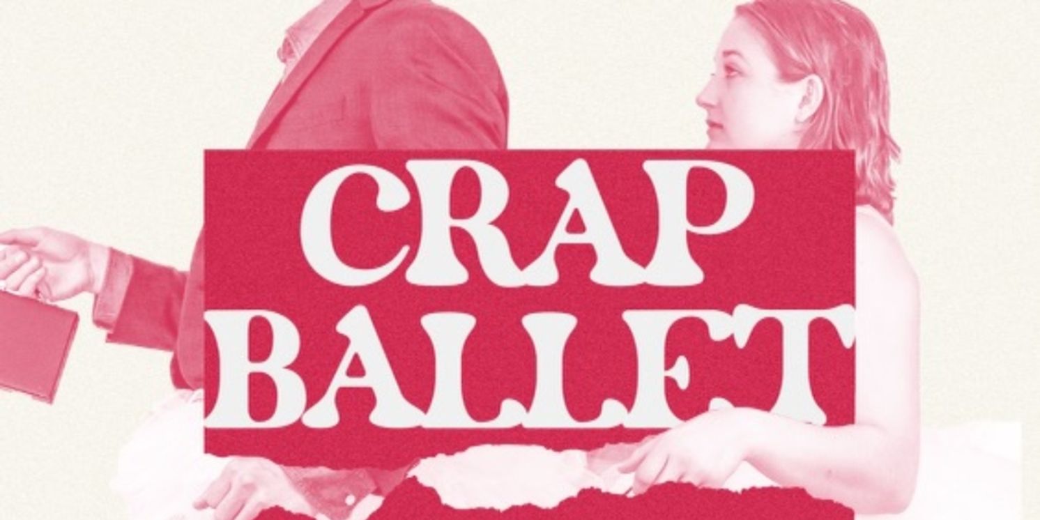 Chekhov's Gum to Present CRAP BALLET at The Tank & More This Summer  Image