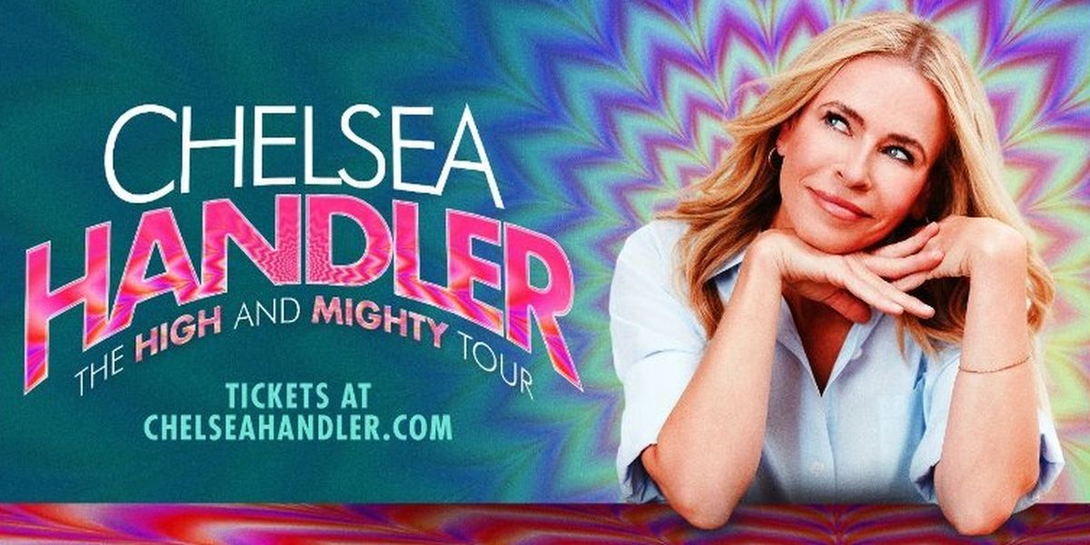 Chelsea Handler Will Bring THE HIGH AND MIGHTY TOUR to Genesee Theatre