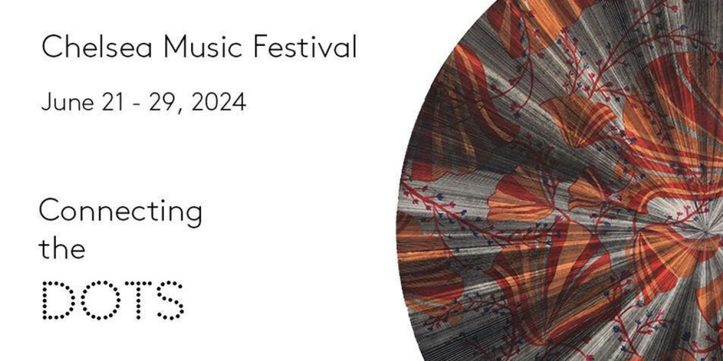 Chelsea Music Festival Reveals 15th Season 'Connecting The Dots'  Image