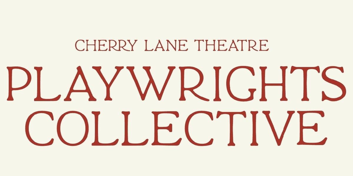 Cherry Lane Theatre Launches Playwrights Collective