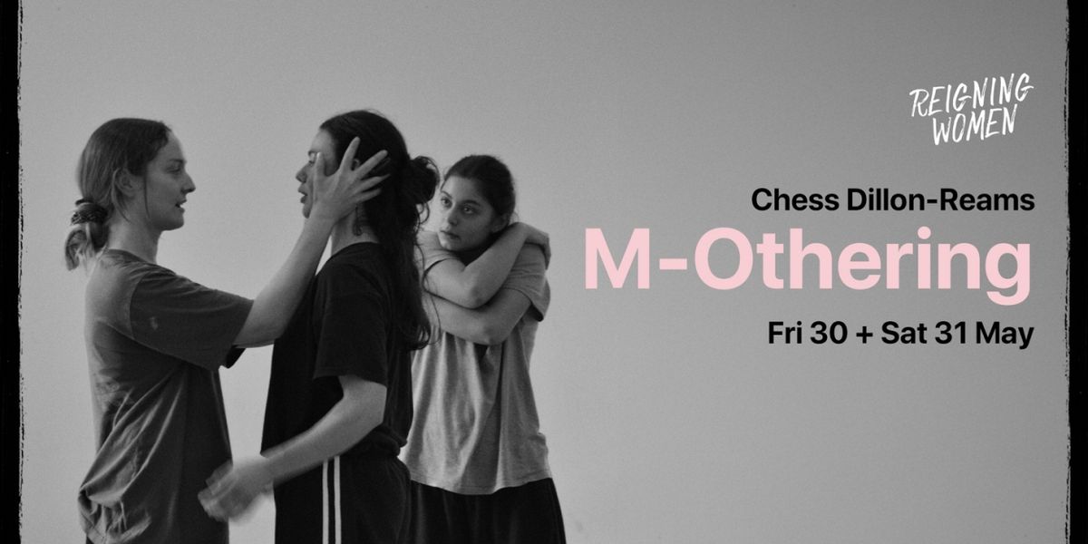 Chess Dillon-Reams Will Perform Premiere of New Dance Piece M-OTHERING