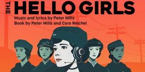 Chessa Metz, Storm Lever and More to Star in THE HELLO GIRLS at Syracuse Stage