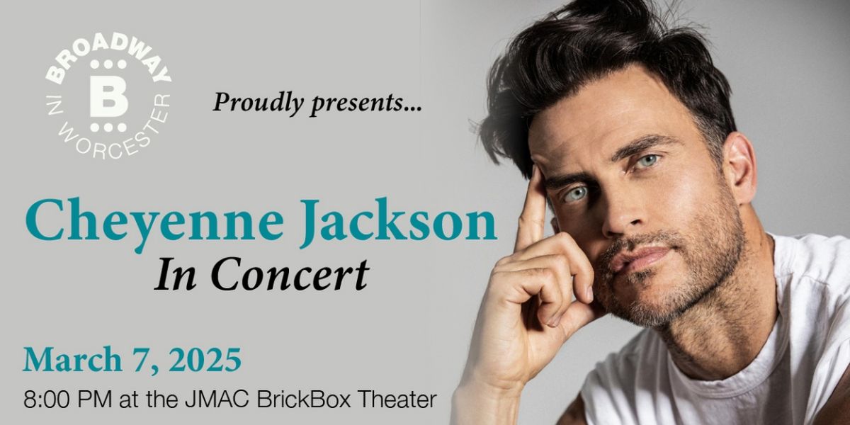 Cheyenne Jackson To Round Out Broadway In Worcester's 2024-2025 Season