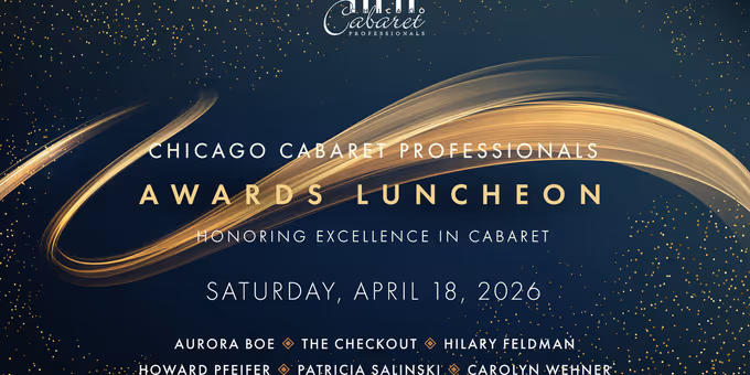 Chicago Cabaret Professionals to Honor 2026 Award Winners at Annual Luncheon Photos