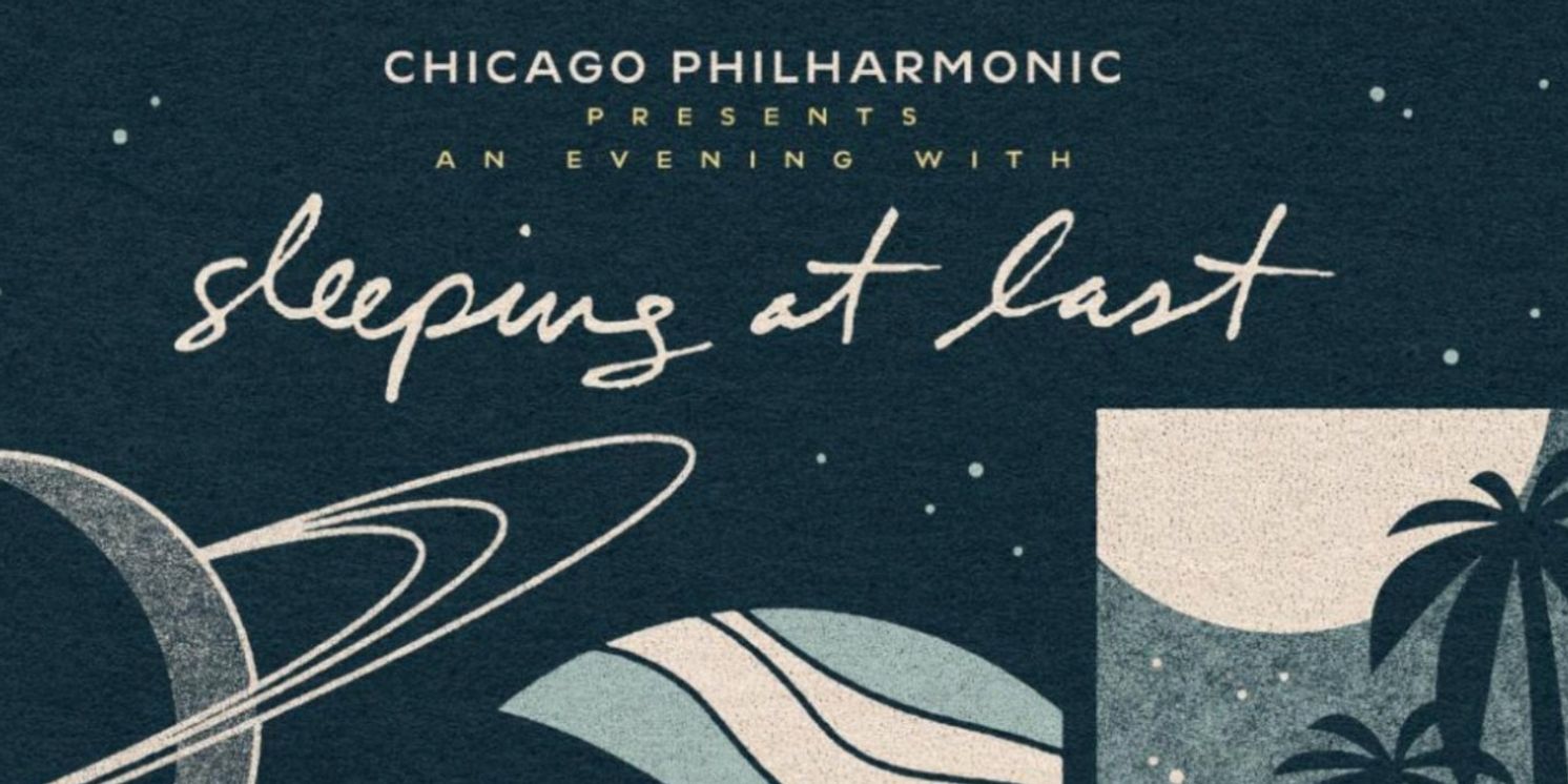 Chicago Philharmonic Joins SLEEPING AT LAST for Orlando Concert  Image