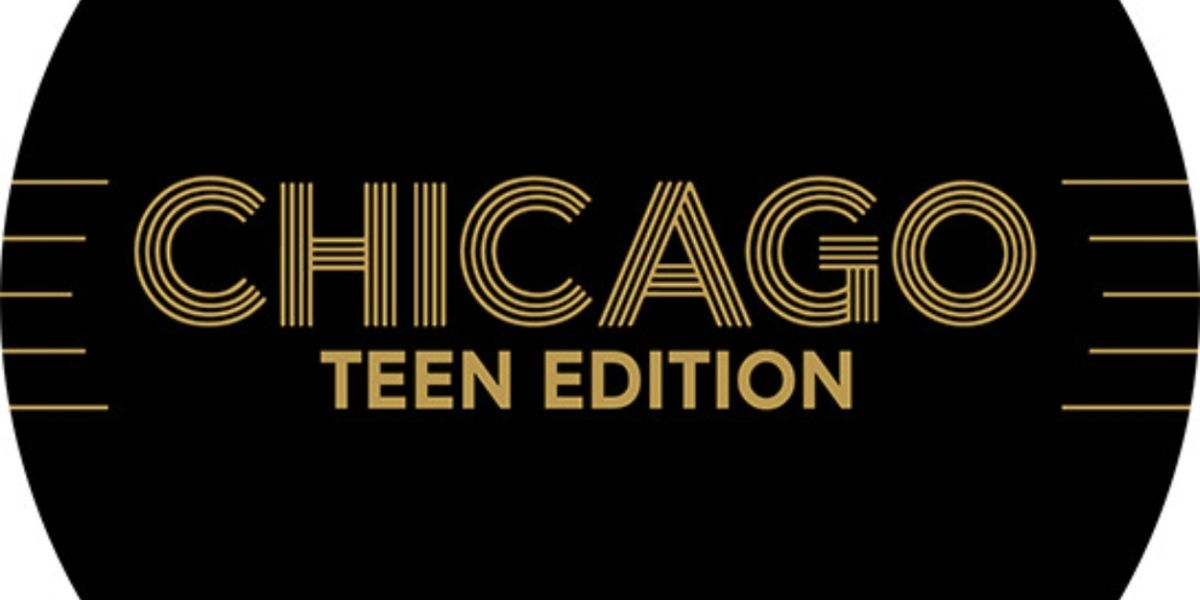Musical Theatre of Anthem Presents CHICAGO Teen Edition