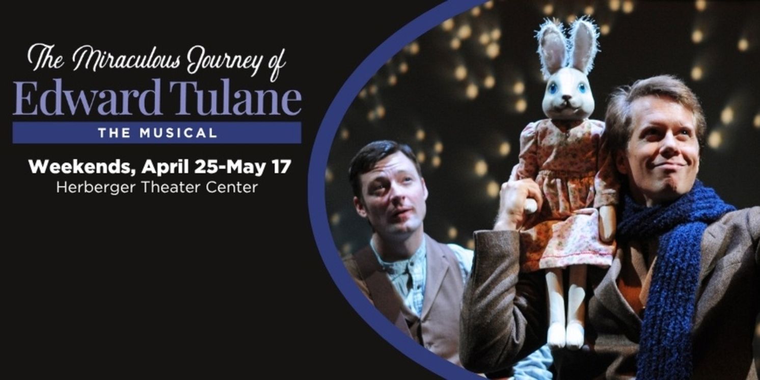 Childsplay To Present THE MIRACULOUS JOURNEY OF EDWARD TULANE THE MUSICAL World Premiere  Image