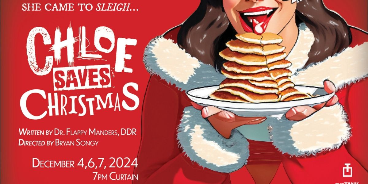 CHLOE SAVES CHRISTMAS Presented at The Tank This Week