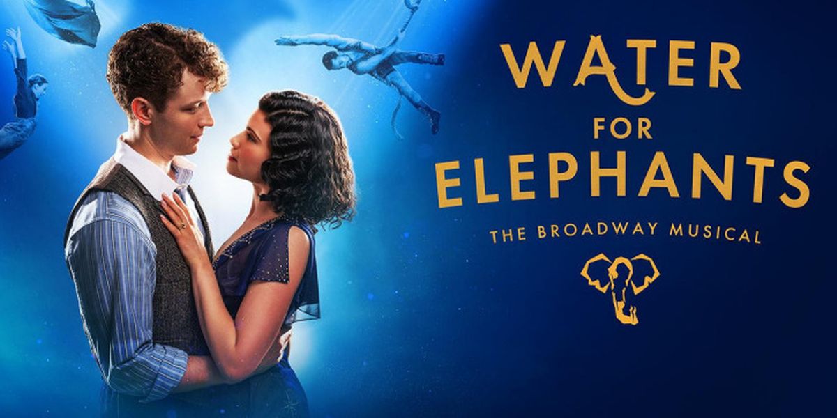 WATER FOR ELEPHANTS National Tour Comes To Playhouse Square March 2026