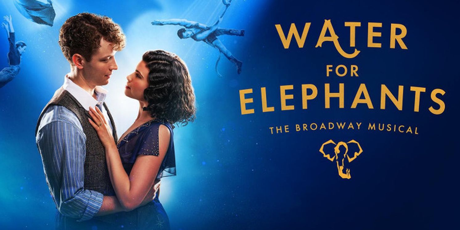 WATER FOR ELEPHANTS National Tour Comes To Playhouse Square March 2026  Image