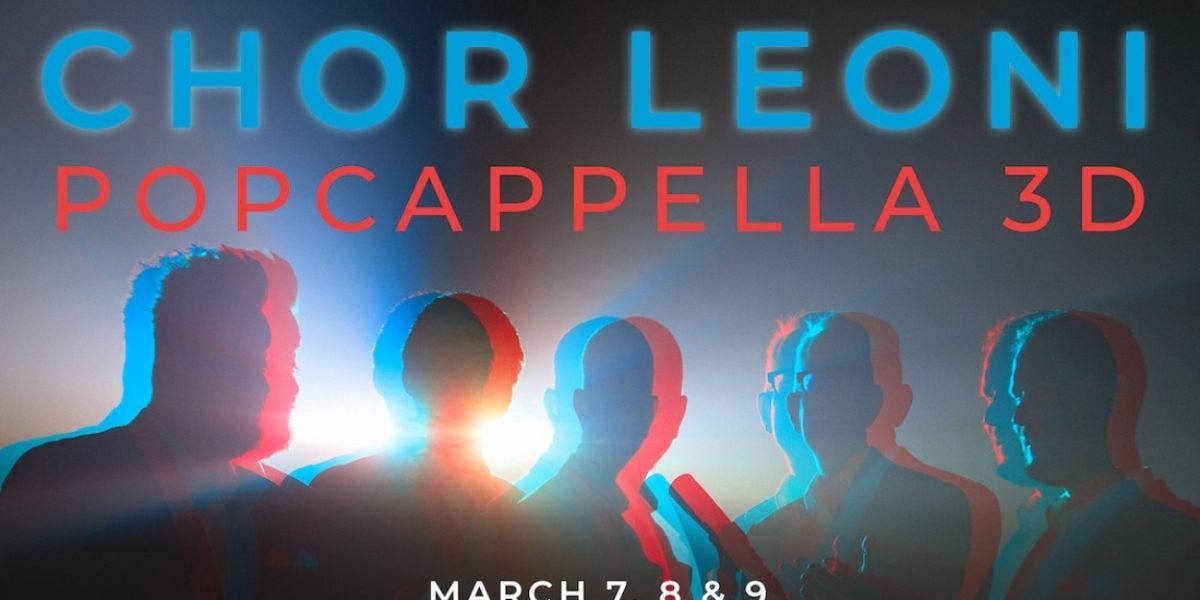 Chor Leoni Announces POPCAPPELLA 3D, A New Multisensory Experience Concert