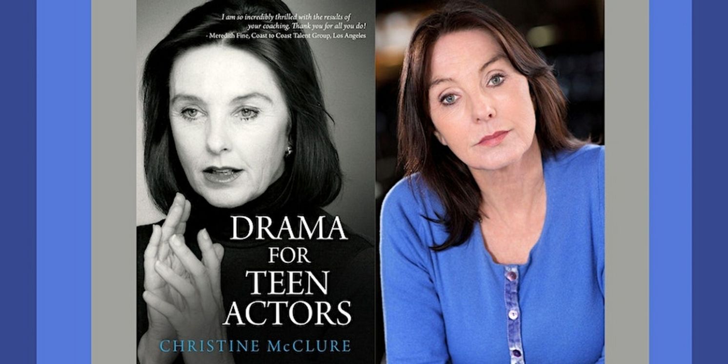 Christine McClure to Discuss New Book DRAMA FOR TEEN ACTORS at The Drama Book Shop  Image