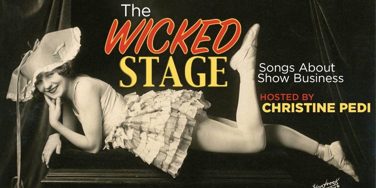 Christine Pedi, Lee Roy Reams, Marilyn Maye, and John Bolton Set For THE  WICKED STAGE: SONGS ABOUT SHOW BUSINESS at 54 Below