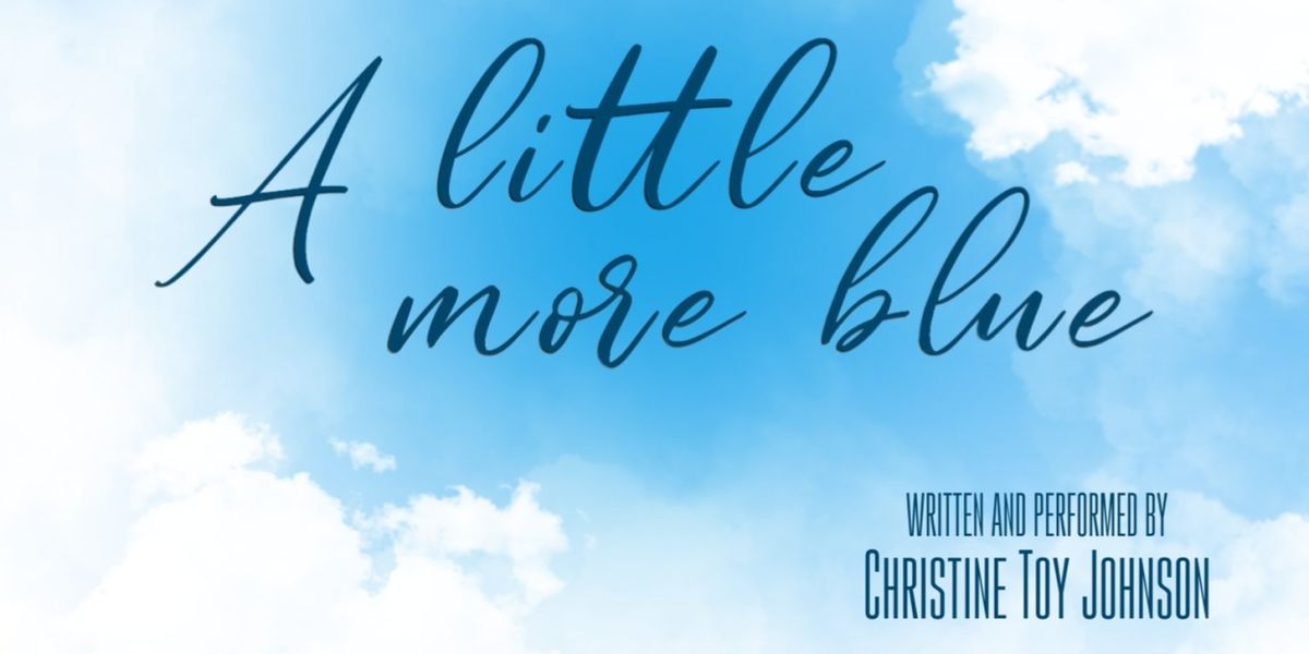 Christine Toy Johnson to Present A LITTLE MORE BLUE at Riverside Theatre