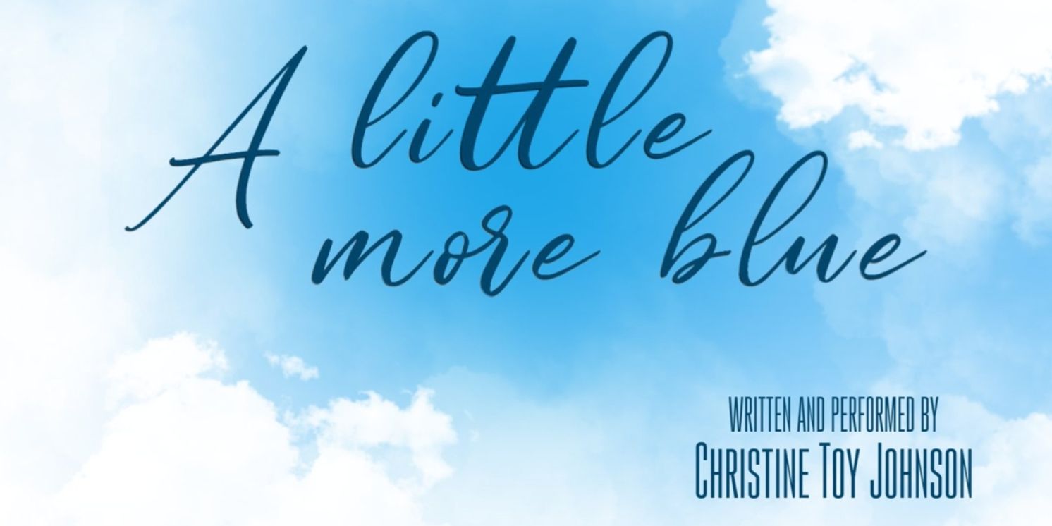 Christine Toy Johnson to Present A LITTLE MORE BLUE at Riverside Theatre  Image