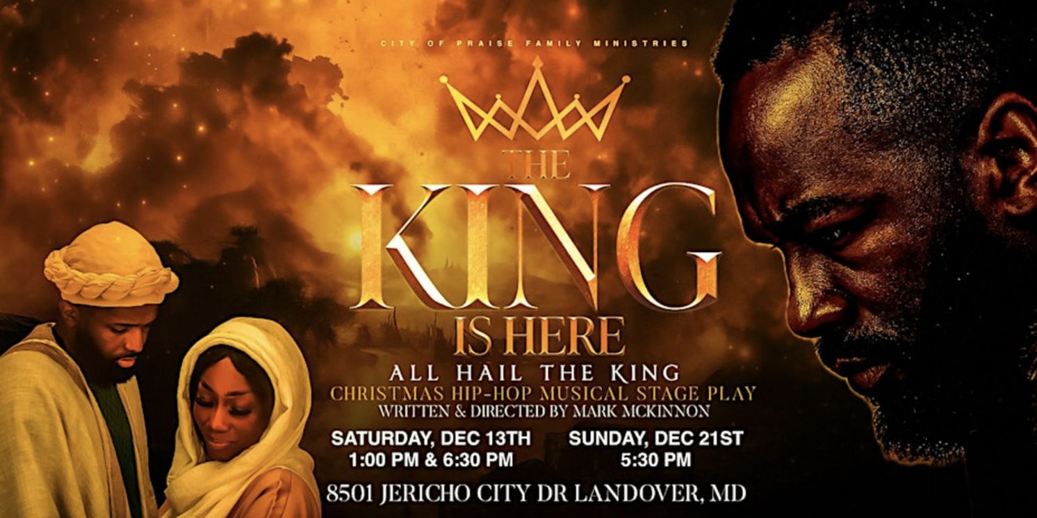 Christmas Hip-Hop Musical THE KING IS HERE is Coming to City of Praise Family Ministries  Image