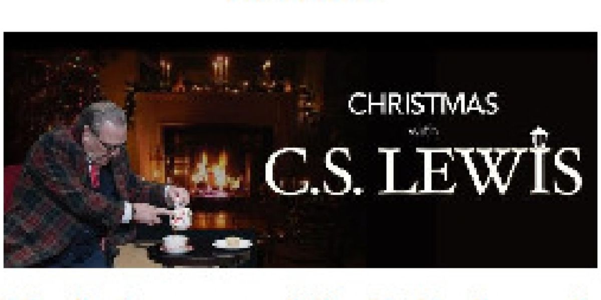 FSCJ Artist Series Beyond Broadway Presents CHRISTMAS WITH C.S. LEWIS, December 10