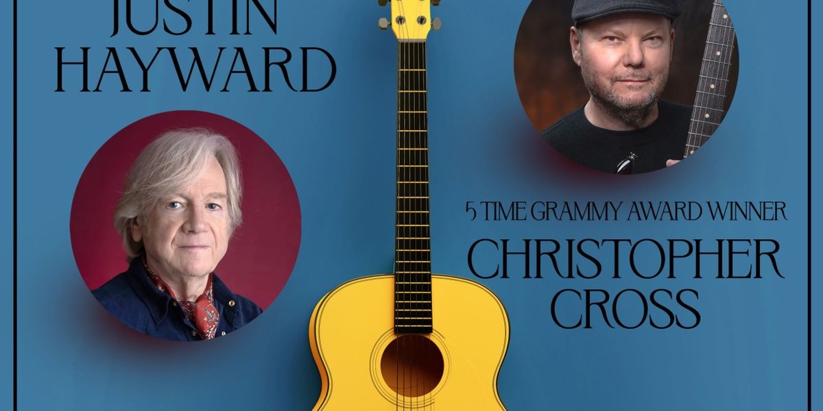 Christopher Cross and Justin Hayward Join Forces for a Show at Hershey Theatre This Summer