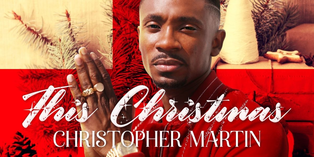 'REGGAE CHRISTMAS CLASSICS' Compilation Album Released Featuring Christopher Martin's 'This Christmas'