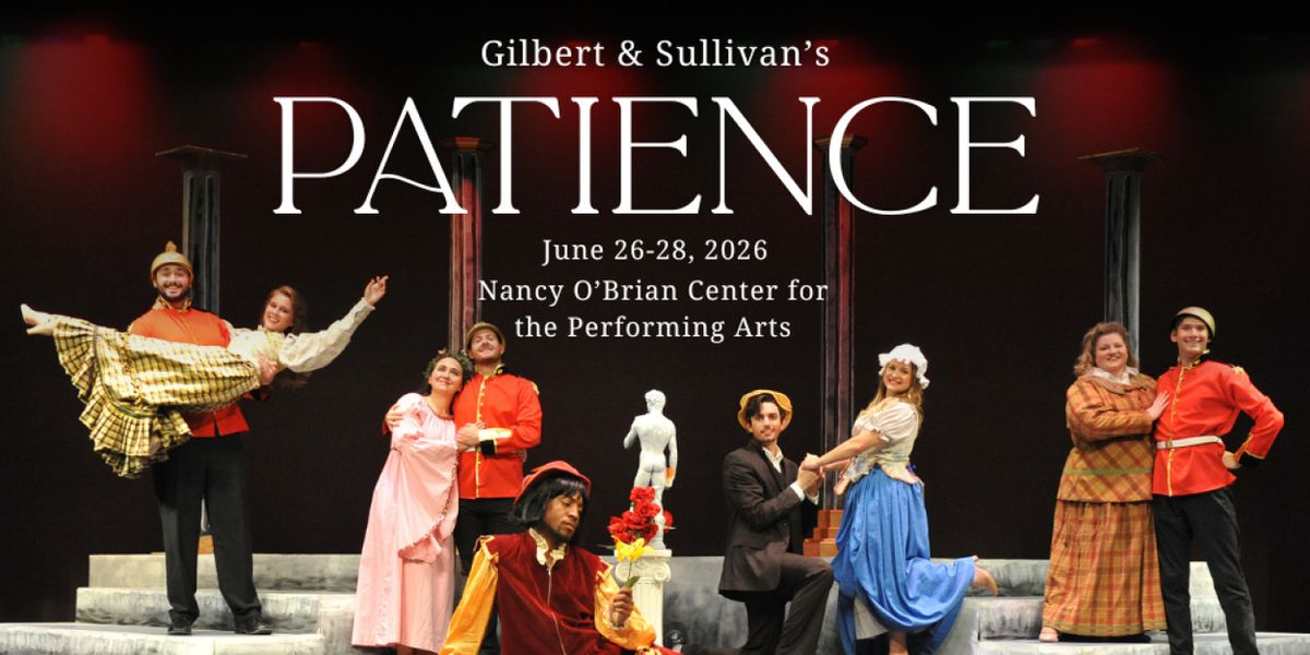 Cimarron Opera Will Perform PATIENCE at Nancy O'Brian Center