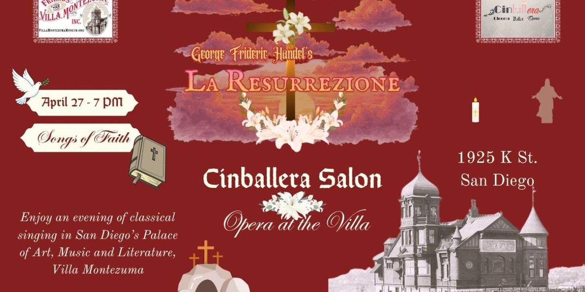 LA RESURREZIONE And SONGS OF FAITH to Be Presented At Villa Montezuma