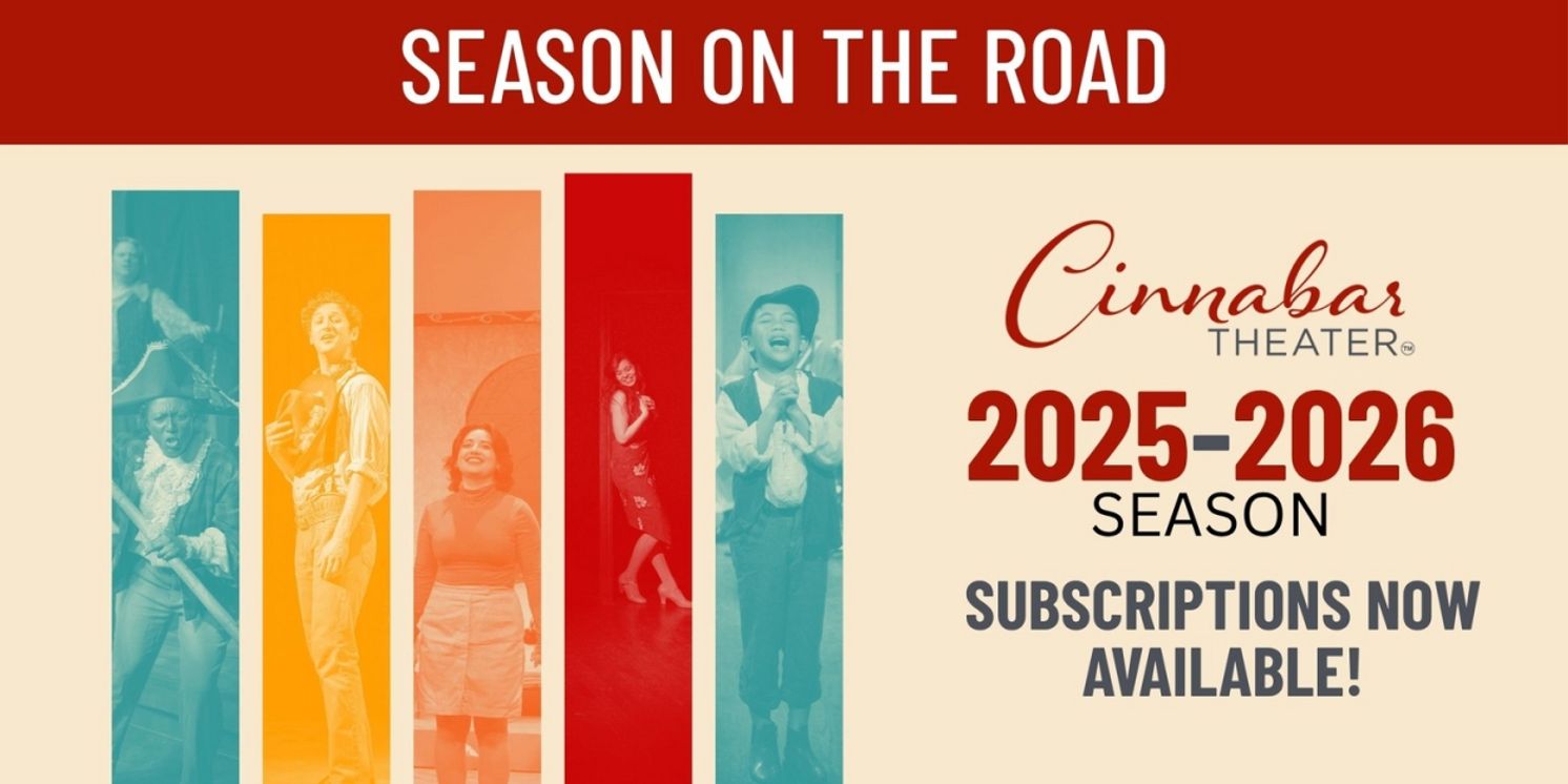 Cinnabar Theater 2025–2026 Season Subscriptions Now Available  Image