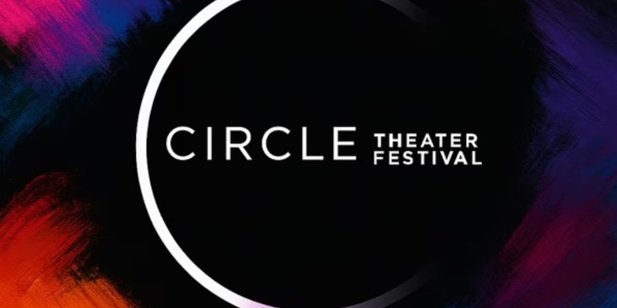 Circle Festival 2025 Returns To West 45th Street With Twelve New Productions