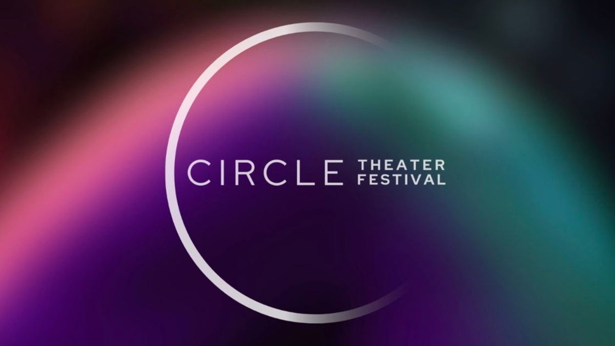 Circle Theater Festival to Return for Third Annual Run at AMT Theatre
