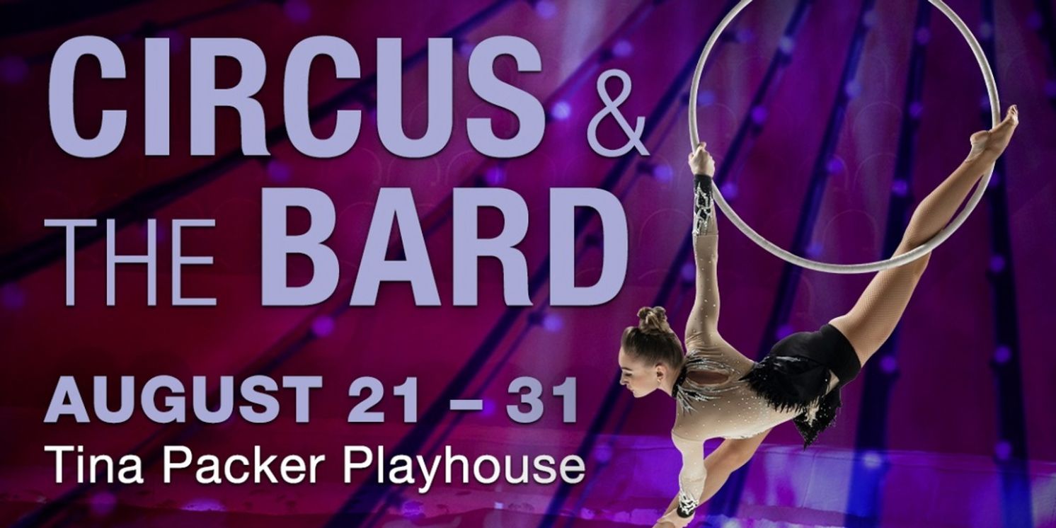 CIRCUS & THE BARD to be Presented at Tina Packer Playhouse  Image