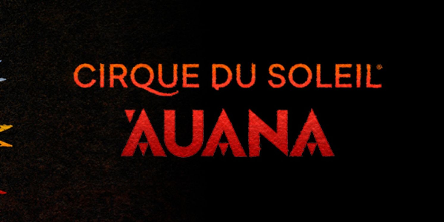 Cirque du Soleil's AUANA Begins At OUTRIGGER Theatre In December  Image