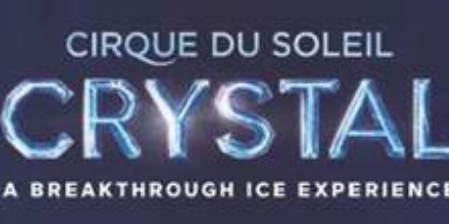Cirque Du Soleil Presents Its First-Ever Acrobatic Performance On Ice, CRYSTAL At NOW Arena This March  Image