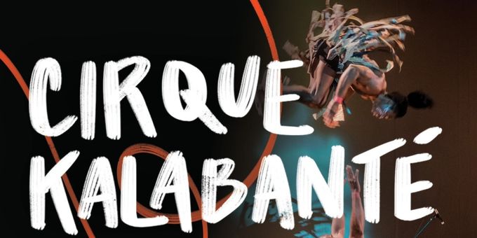 Cirque Kalabante to Showcase Acrobatic Wonders at Lied Center Photos