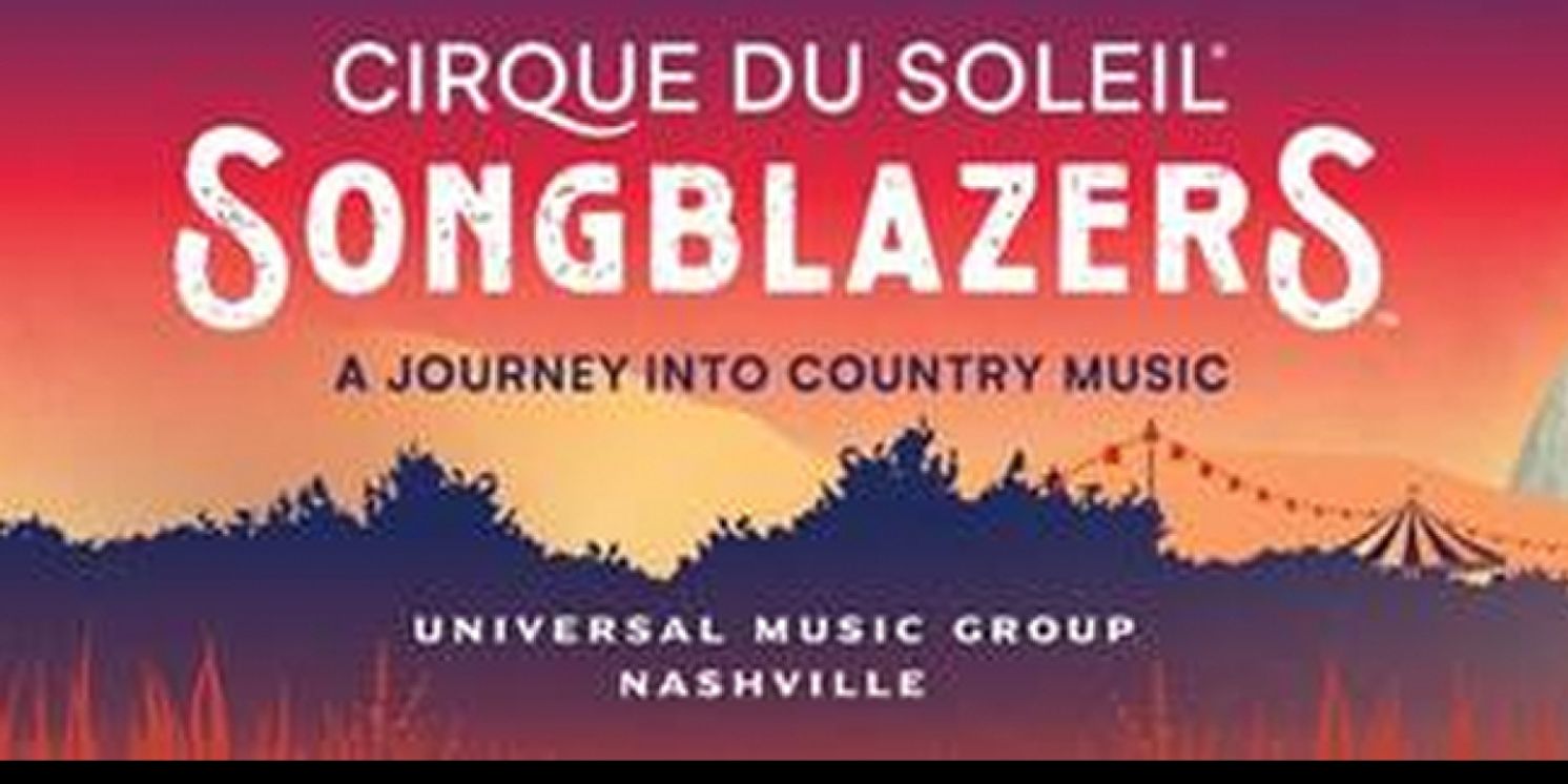 Cirque du Soleil's SONGBLAZERS is Coming to the Fabulous Fox Theatre in October  Image