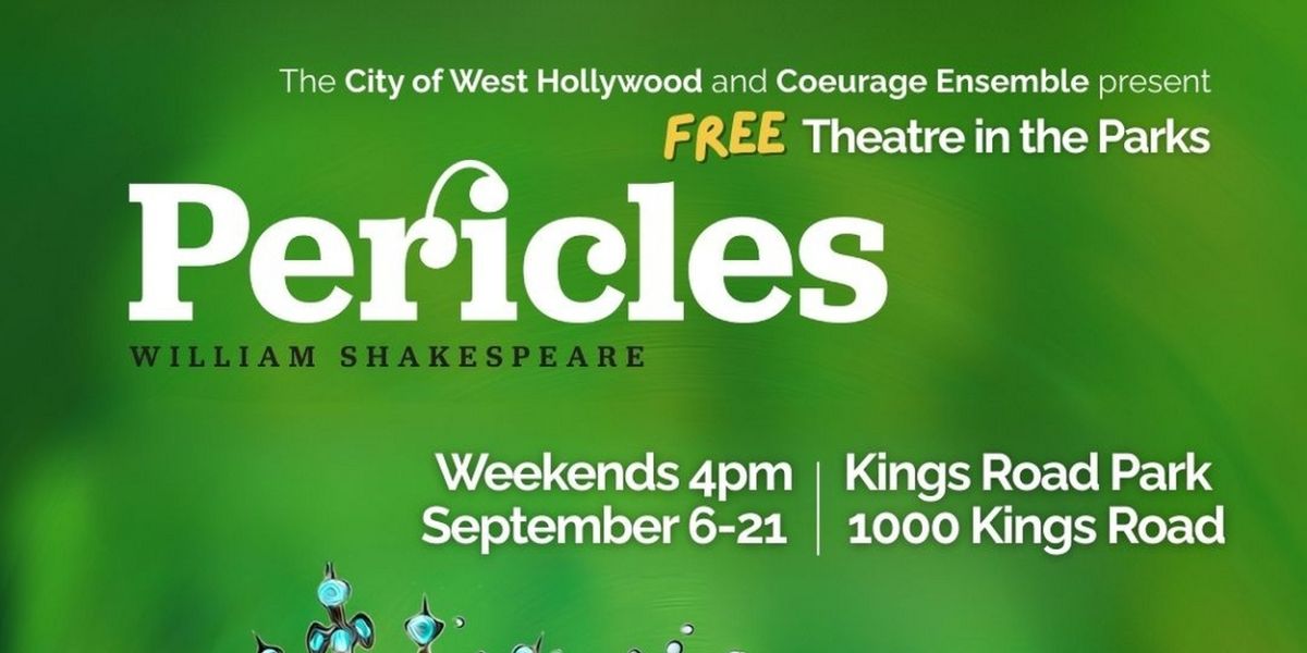 City Of West Hollywood And Coeurage Ensemble Will Present PERICLES