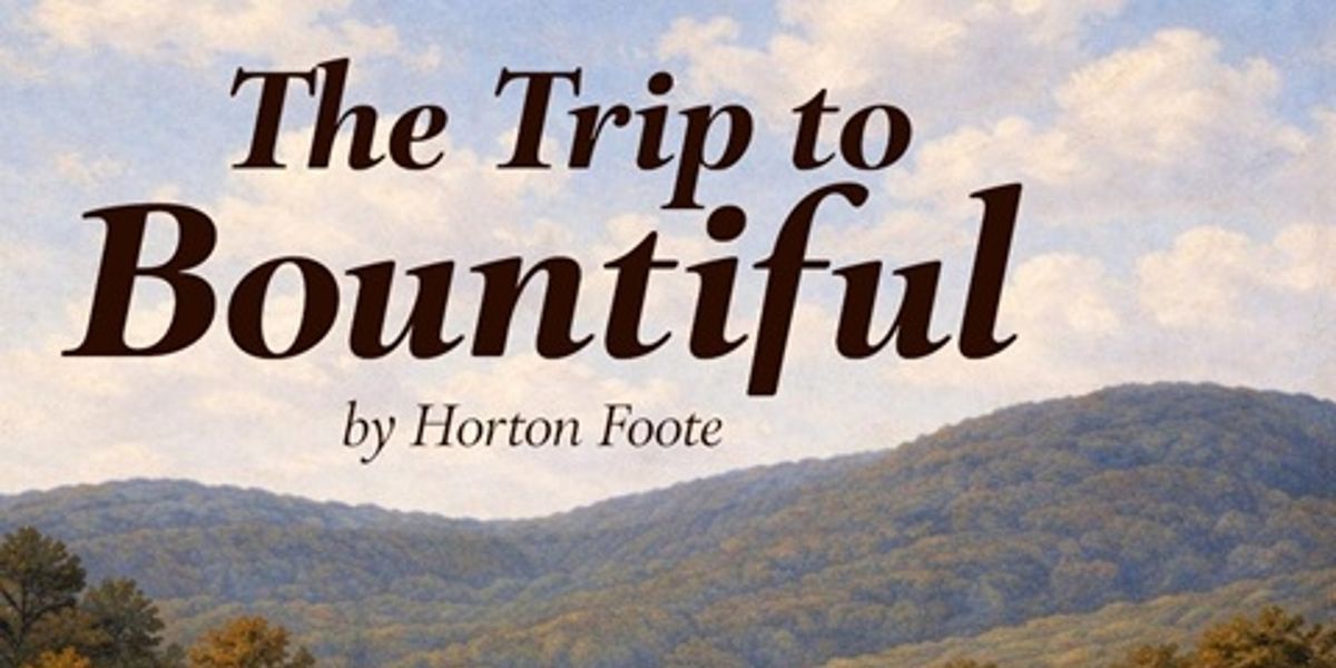 City Theatre Austin To Open 2026 Season With THE TRIP TO BOUNTIFUL