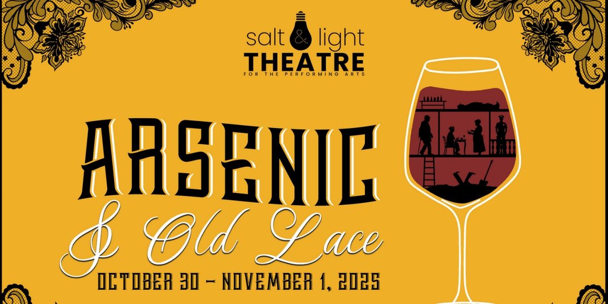 ARSENIC & OLD LACE is Coming to Salt & Light Theatre for the Performing Arts