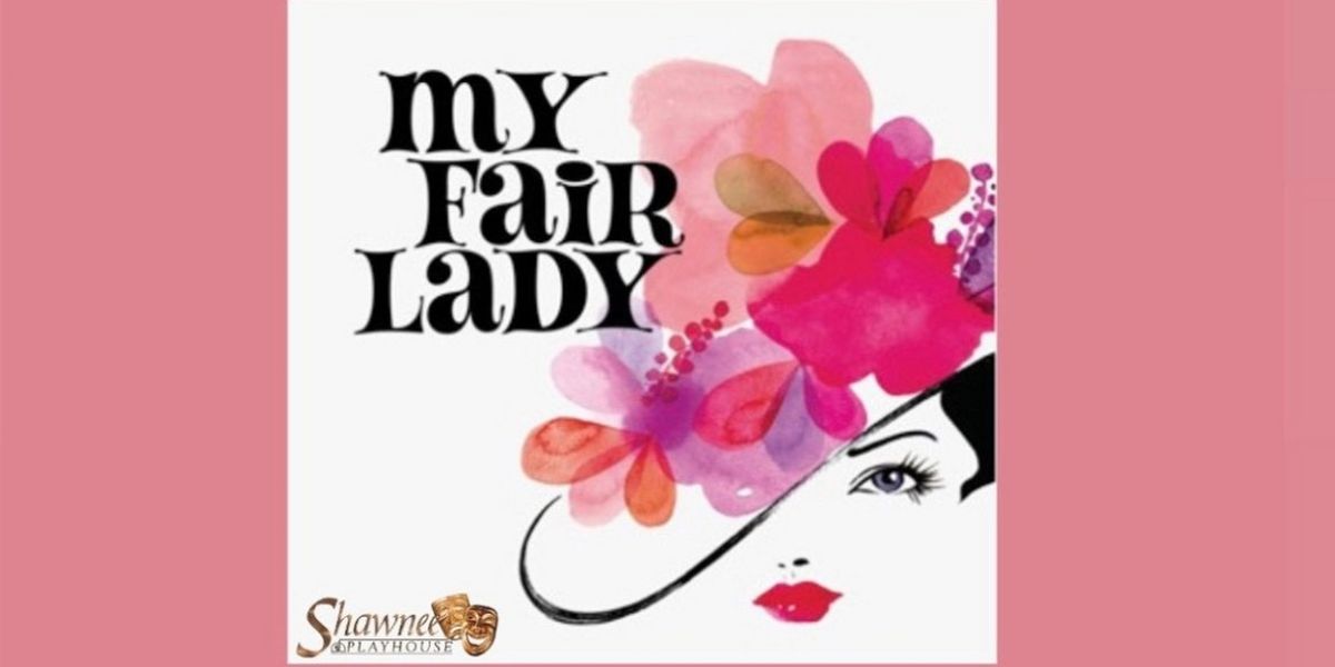 Classic Musical MY FAIR LADY At The Shawnee Playhouse