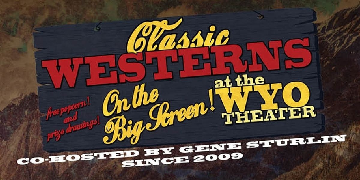 Classic Western Film Series Returns to the WYO in January