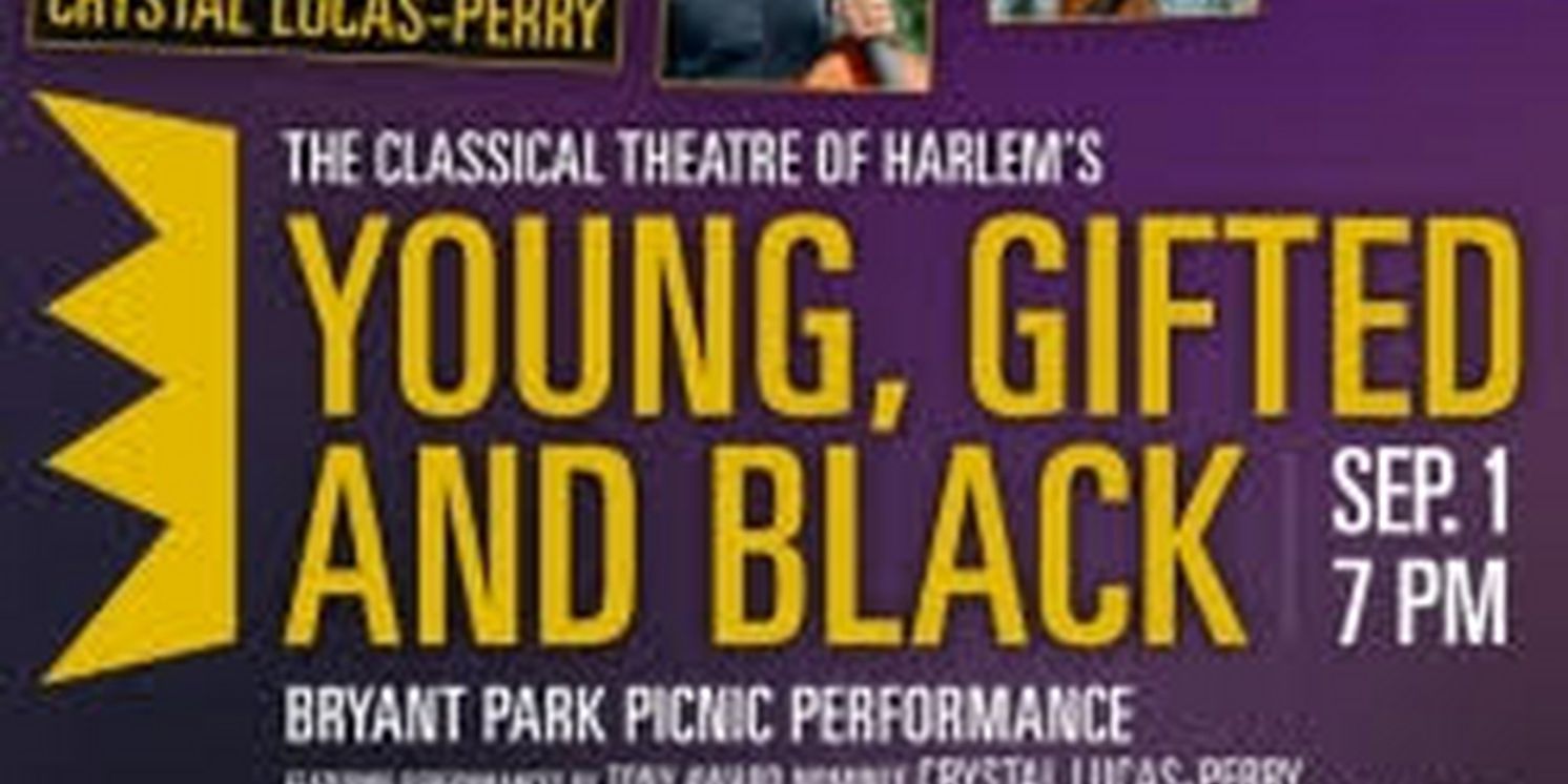 Classical Theatre of Harlem Brings YOUNG, GIFTED, AND BLACK to Bryant Park  Image