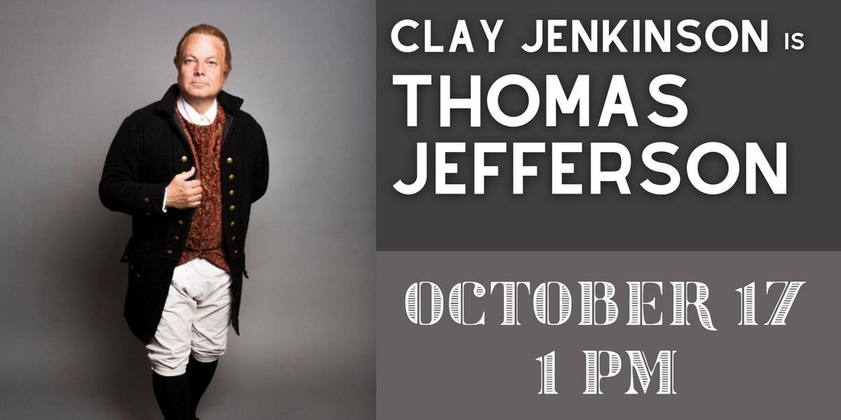 Clay Jenkinson to Portray Thomas Jefferson at Raue Center For The Arts