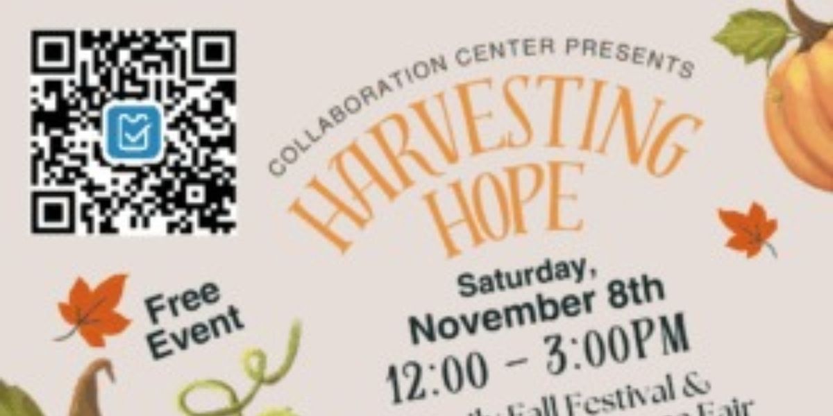 Collaboration Center Will Host 4th Annual Harvesting Hope Family Fall Festival & Community Resource Fair