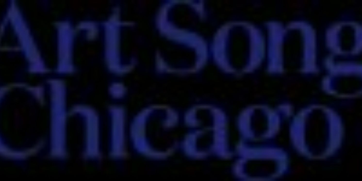 Collaborative Arts Institute of Chicago Rebrands as Art Song Chicago, Launches 15th Anniversary Season  Image